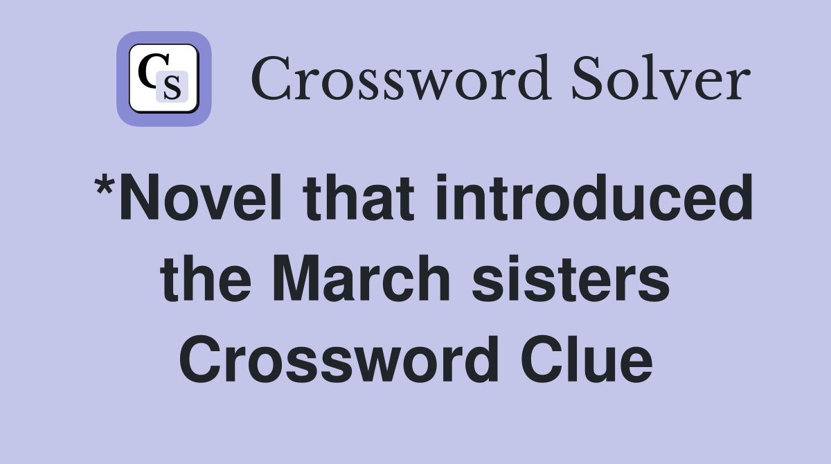 book about march sisters crossword clue